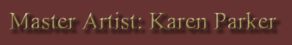 Master Artist: Karen Parker